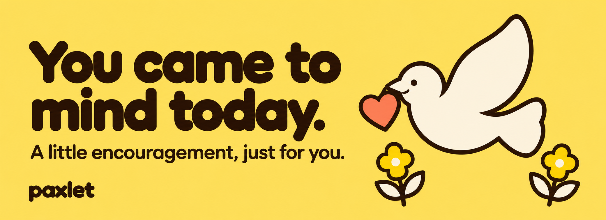 You came to mind today.